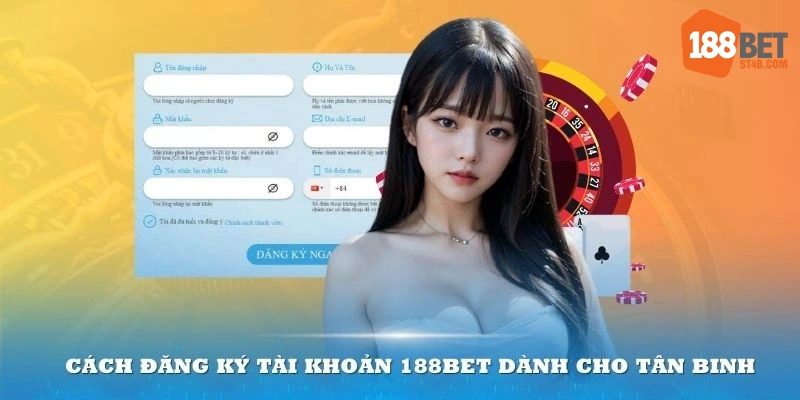 Hướng dẫn đăng ký 188BET đơn giản cho người mới