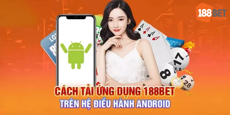 Tải ứng dụng cá cược uy tín về hệ điều hành Android