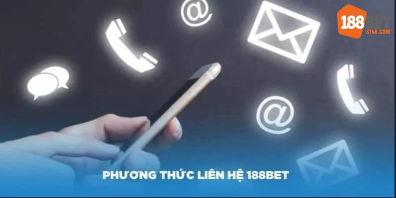 Phương thức liên hệ 188Bet phổ biến nhất